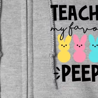 Teaching My Favorite Peeps Easter Teacher Cute Full Zip Hoodie