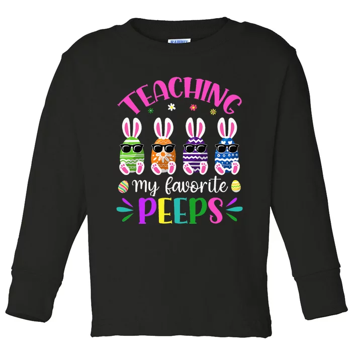 Teaching My Favorite Peeps Easter Day Funny Teacher Presents Toddler Long Sleeve Shirt