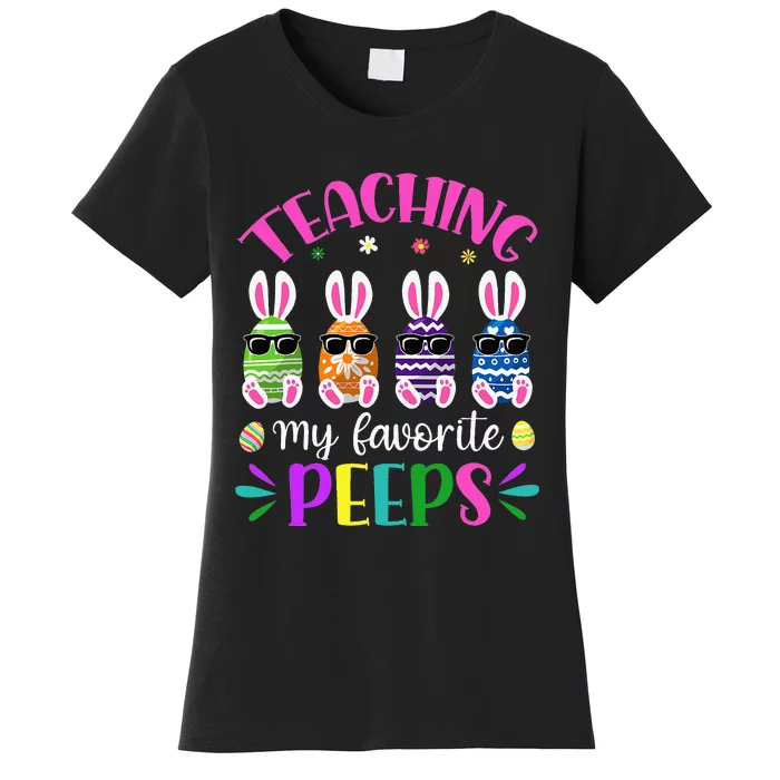 Teaching My Favorite Peeps Easter Day Funny Teacher Presents Women's T-Shirt