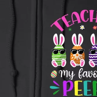 Teaching My Favorite Peeps Easter Day Funny Teacher Presents Full Zip Hoodie