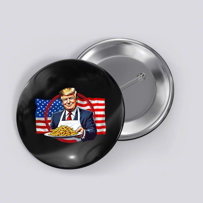 Trump Make Fries Great Again 2024 Funny Meme Trump Gift Button