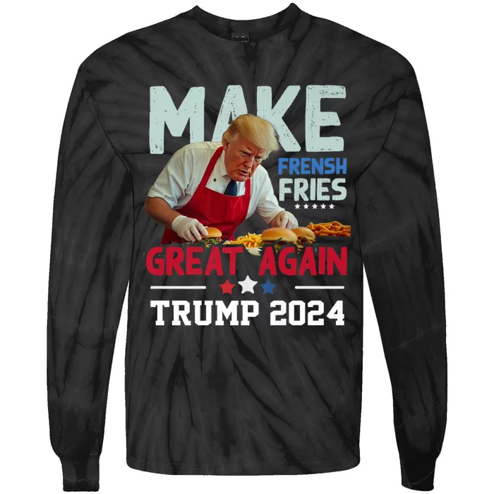 Trump Make Fries Great Again 2024 Funny Meme Trump Gift Tie-Dye Long Sleeve Shirt