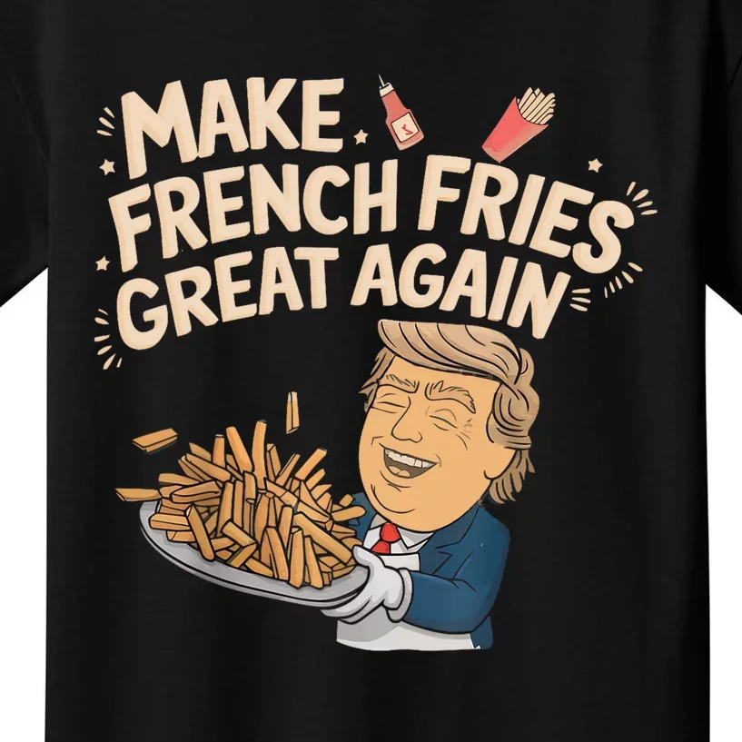 Trump Make Fries Great Again 2024 Funny Meme Trump Gift Kids T-Shirt