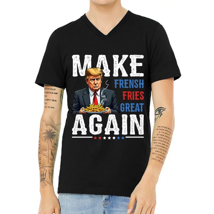 Trump Make Fries Great Again V-Neck T-Shirt