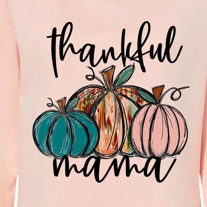 Thankful Mama Fall Season Pumpkin Design Gift Womens California Wash Sweatshirt