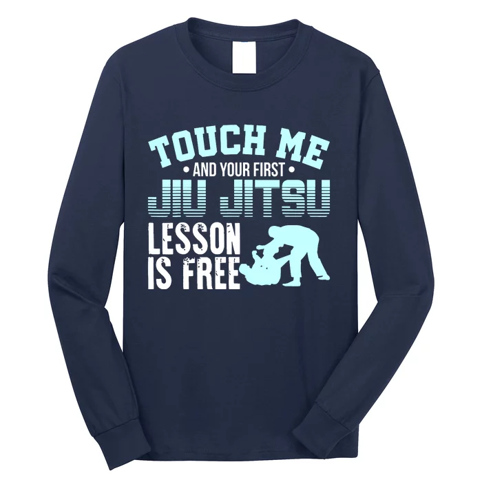 Touch Me First Jiu Jitsu Lesson Is Free Brazilian BJJ Long Sleeve Shirt