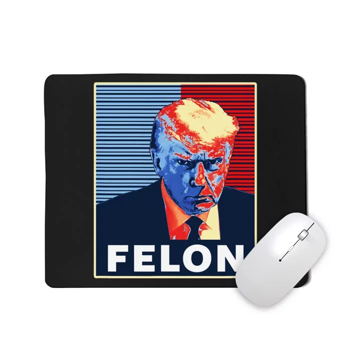 Trump Mugshot First American President Felon Mousepad