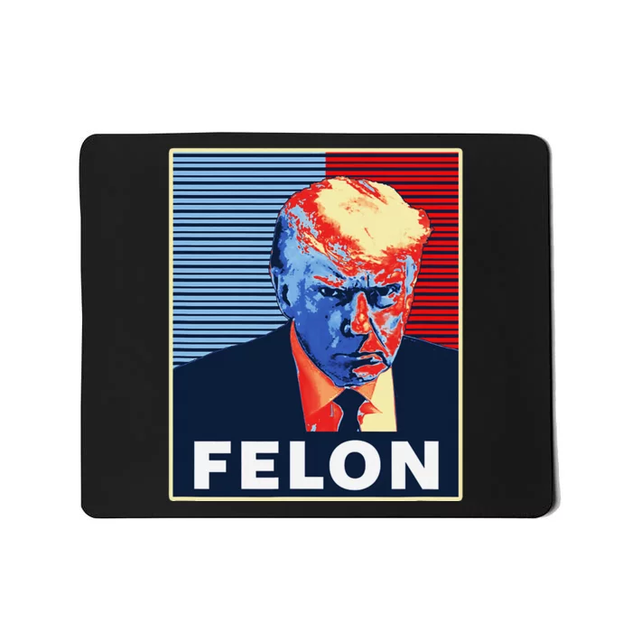 Trump Mugshot First American President Felon Mousepad