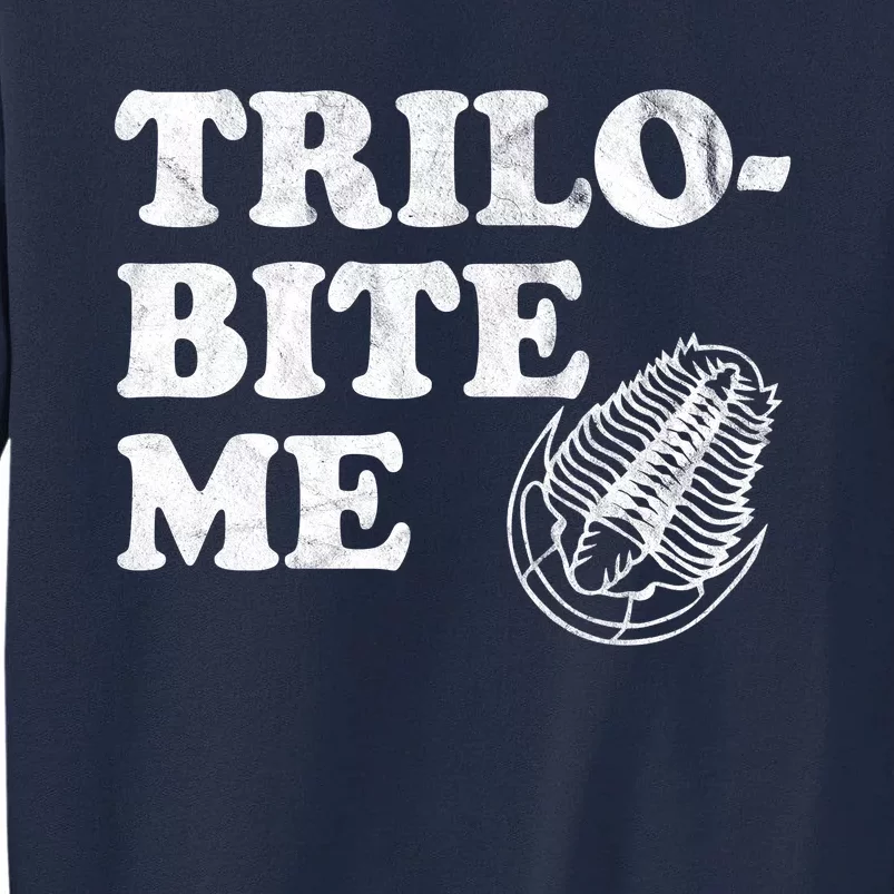 Trilobite Me Funny Paleontologist Tall Sweatshirt