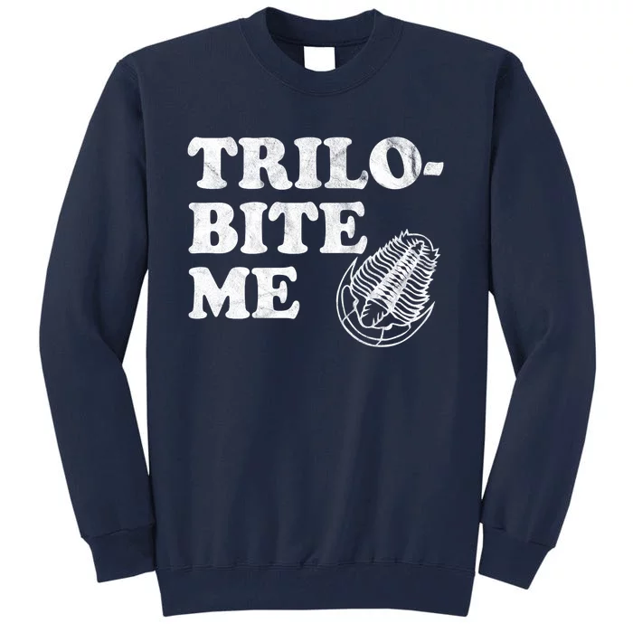 Trilobite Me Funny Paleontologist Tall Sweatshirt