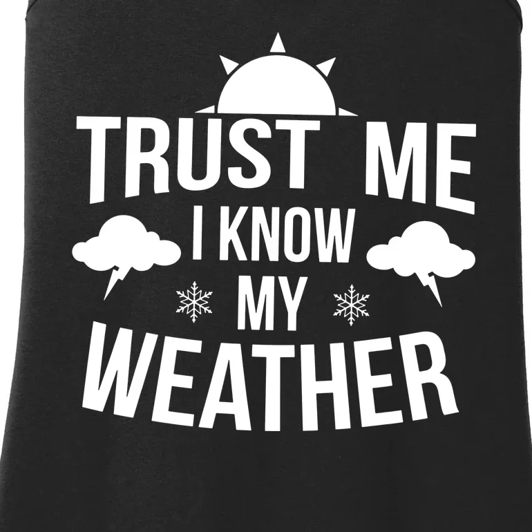 Trust Me Funny Weather Meteorologist Ladies Essential Tank