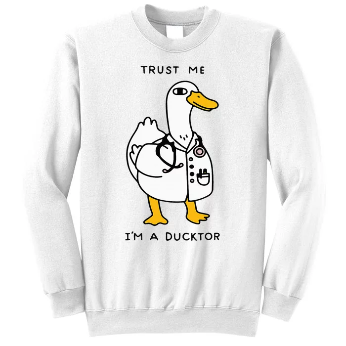 Trust Me Funny IM A Ducktor Doctor Sayings Sweatshirt