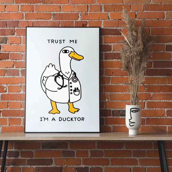 Trust Me Funny IM A Ducktor Doctor Sayings Poster