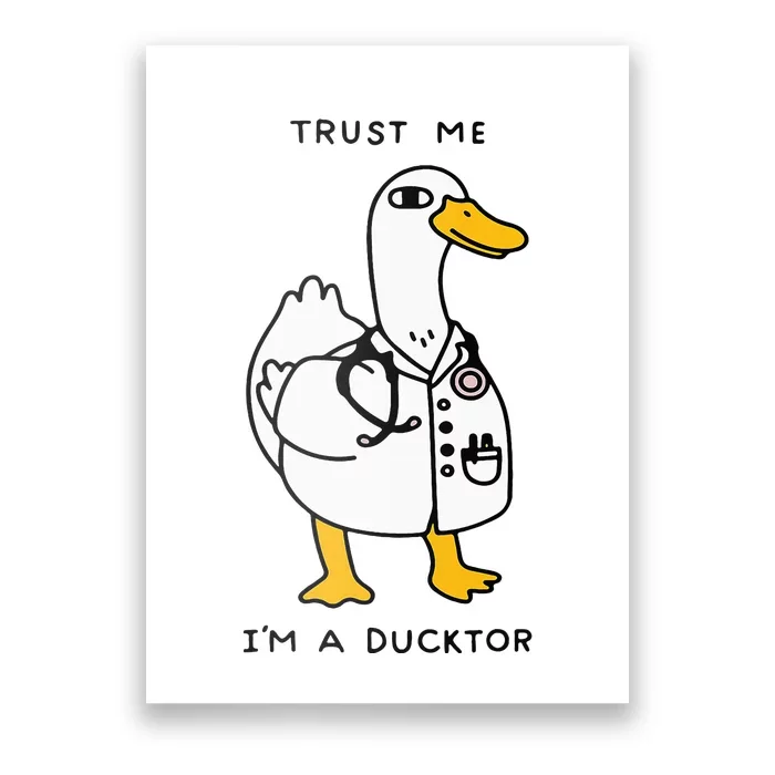 Trust Me Funny IM A Ducktor Doctor Sayings Poster