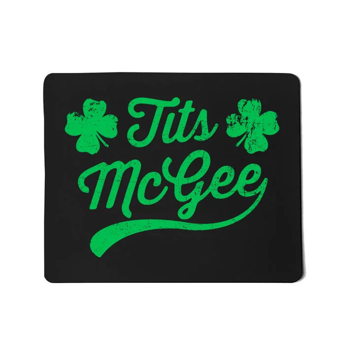 Tits Mcgee Funny St. PatrickS Day Shamrocks Mousepad