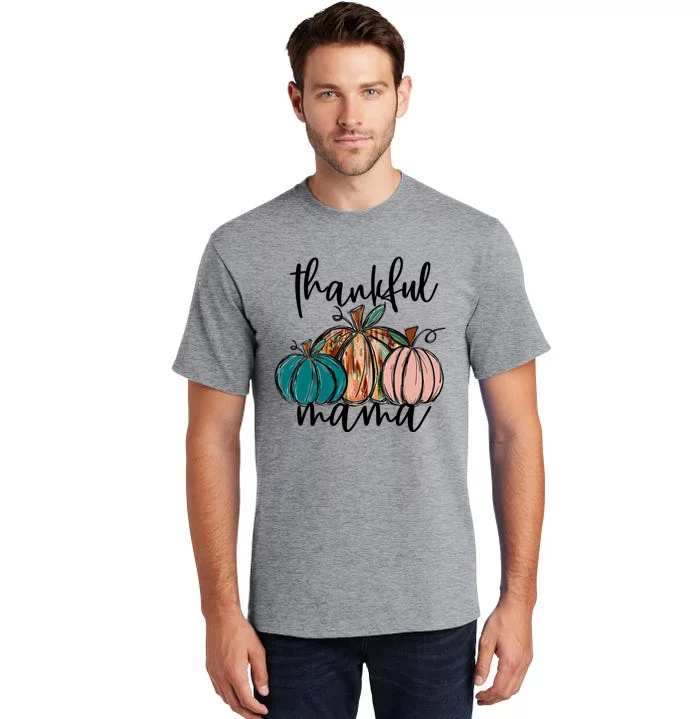 Thankful Mama Fall Season Pumpkin Design Gift Tall T-Shirt