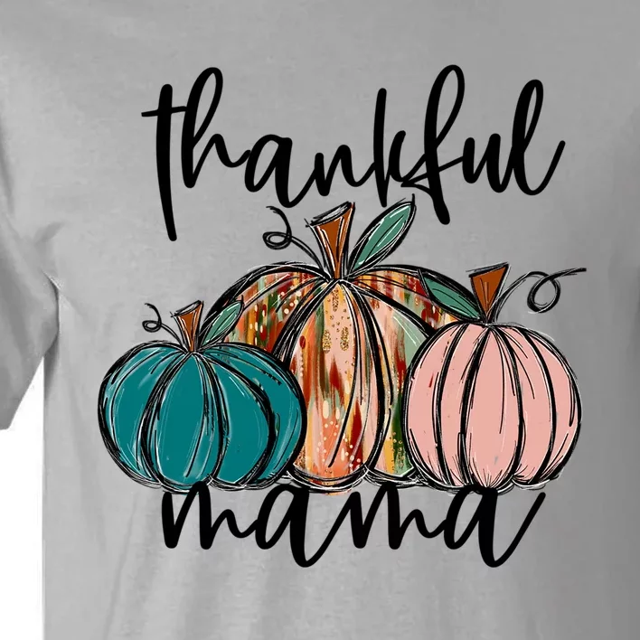 Thankful Mama Fall Season Pumpkin Design Gift Tall T-Shirt