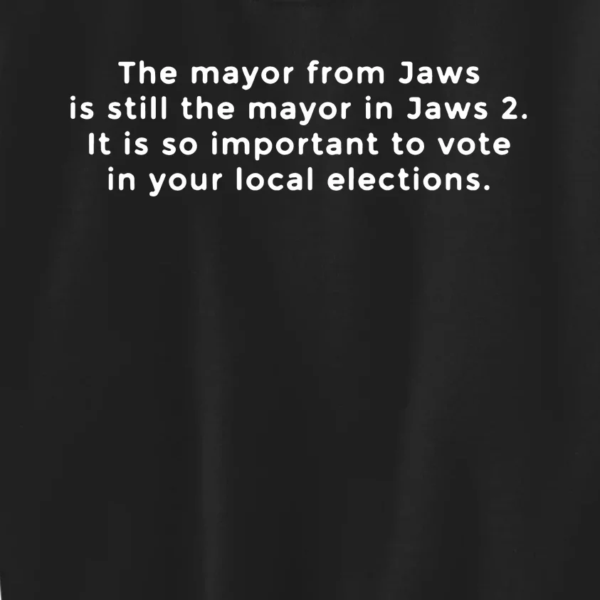 The Mayor From Jaws Is Still The Mayor In Jaws 2 Kids Sweatshirt