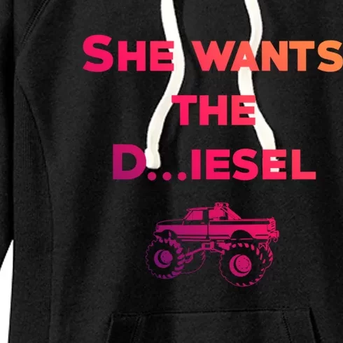 Truck Meme Gift She Wants The D Dick Diesel Truck Cool Gift Great Gift Women's Fleece Hoodie