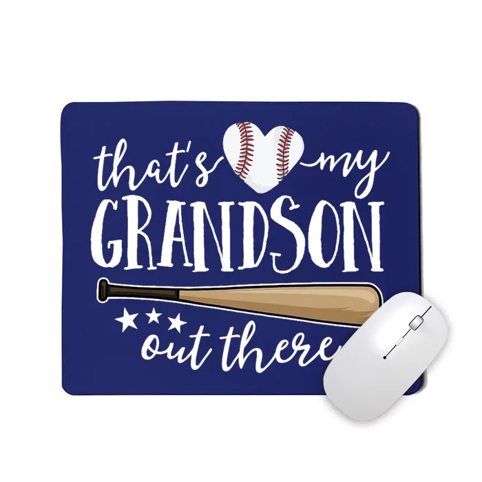 That's My Grandson Out There Baseball Mousepad