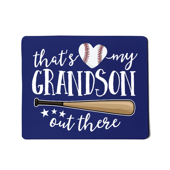 That's My Grandson Out There Baseball Mousepad