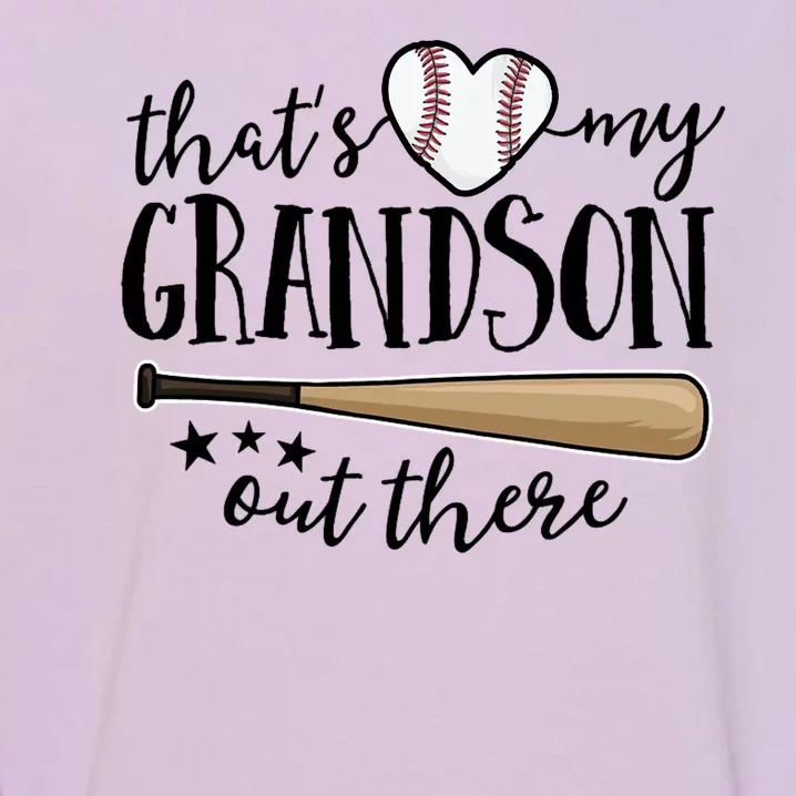 That's My Grandson Out There Baseball Garment-Dyed Sweatshirt