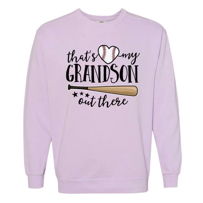 That's My Grandson Out There Baseball Garment-Dyed Sweatshirt