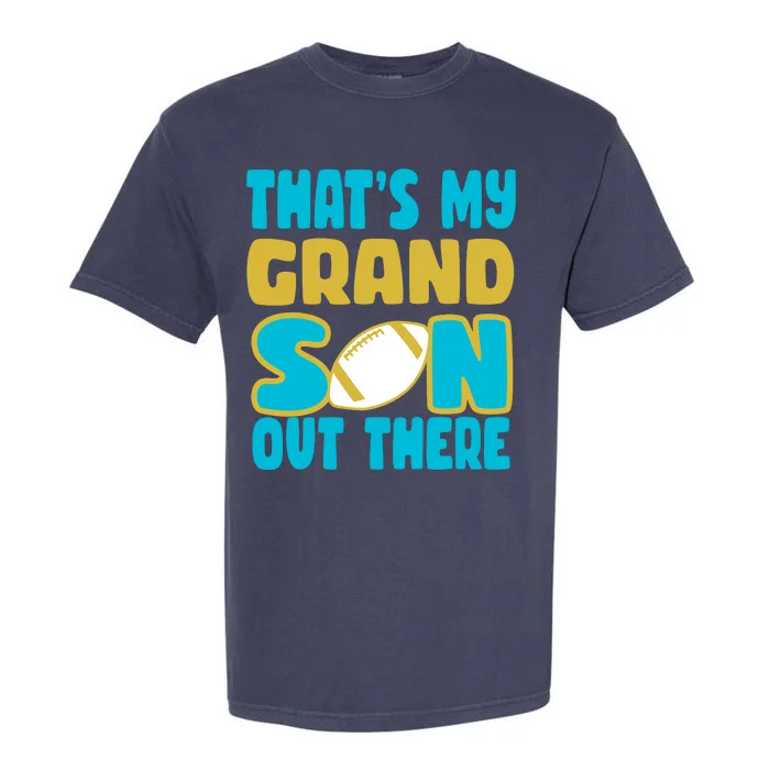 That's My Grandson Out There Football Garment-Dyed Heavyweight T-Shirt