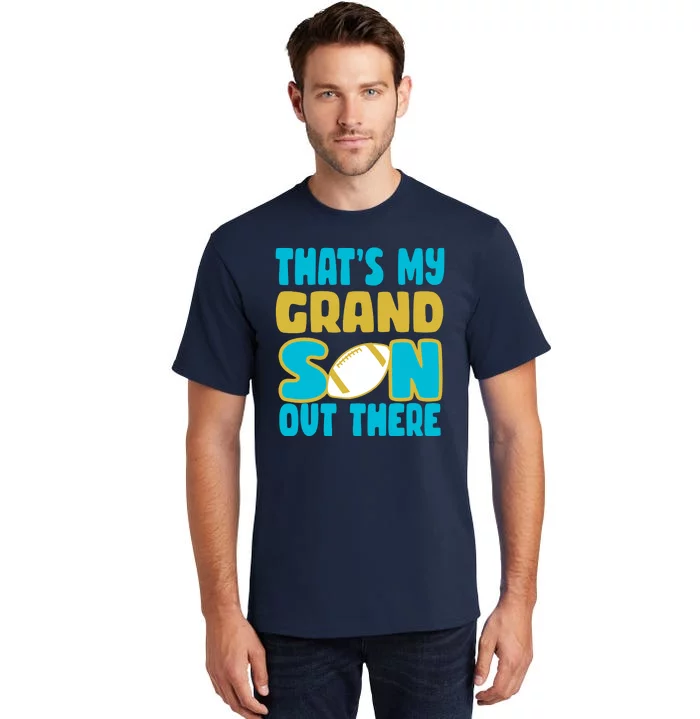 That's My Grandson Out There Football Tall T-Shirt