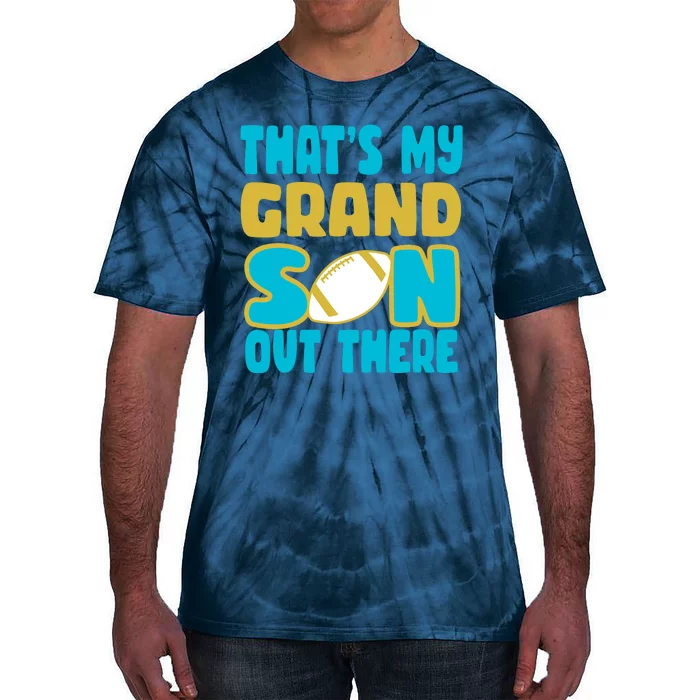 That's My Grandson Out There Football Tie-Dye T-Shirt