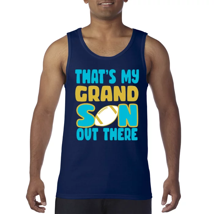 That's My Grandson Out There Football Tank Top