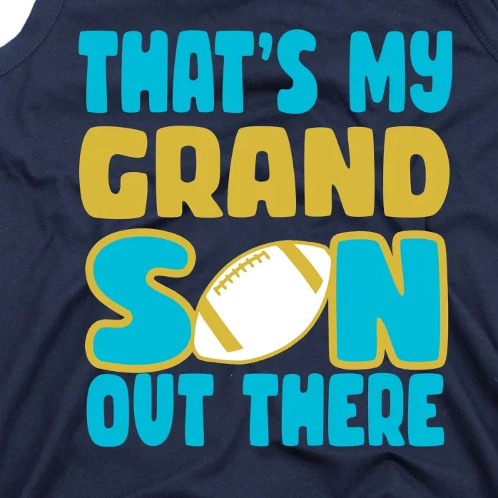 That's My Grandson Out There Football Tank Top