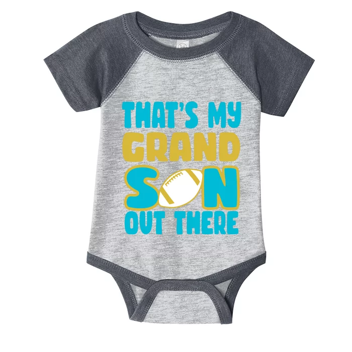 That's My Grandson Out There Football Infant Baby Jersey Bodysuit