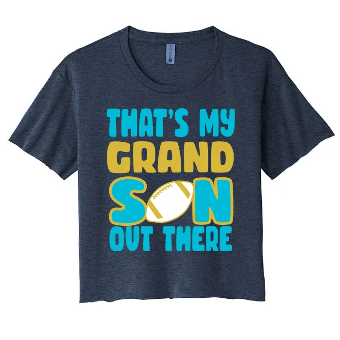 That's My Grandson Out There Football Women's Crop Top Tee