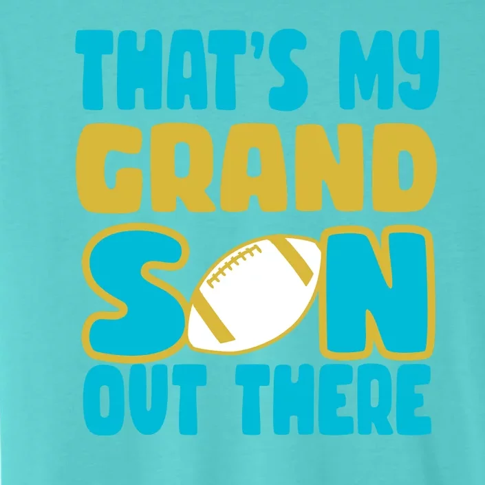 That's My Grandson Out There Football ChromaSoft Performance T-Shirt