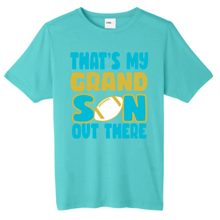 That's My Grandson Out There Football ChromaSoft Performance T-Shirt