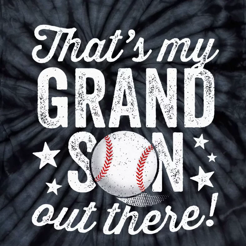 Thats My Grandson Out There Baseball Grandma Tie-Dye T-Shirt