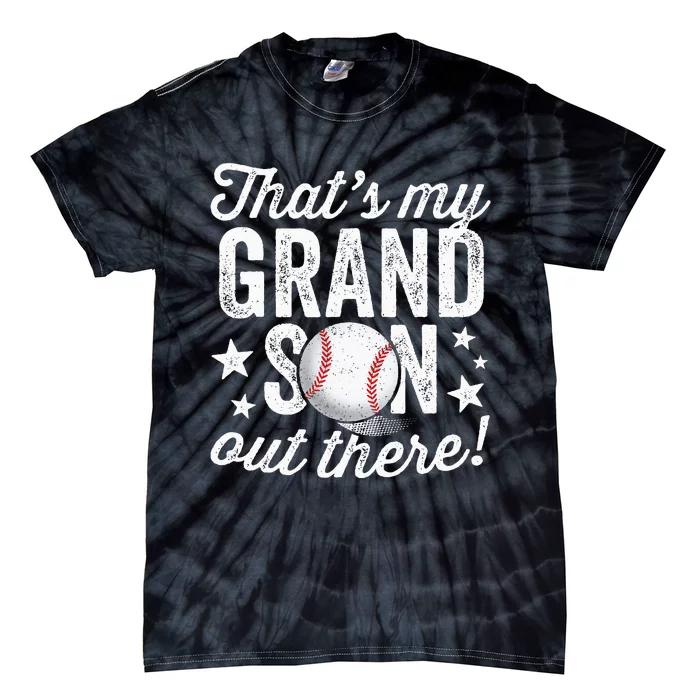 Thats My Grandson Out There Baseball Grandma Tie-Dye T-Shirt