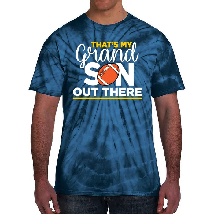 That's My Grandson Out There Football Grandma Tie-Dye T-Shirt