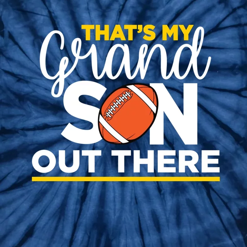 That's My Grandson Out There Football Grandma Tie-Dye T-Shirt