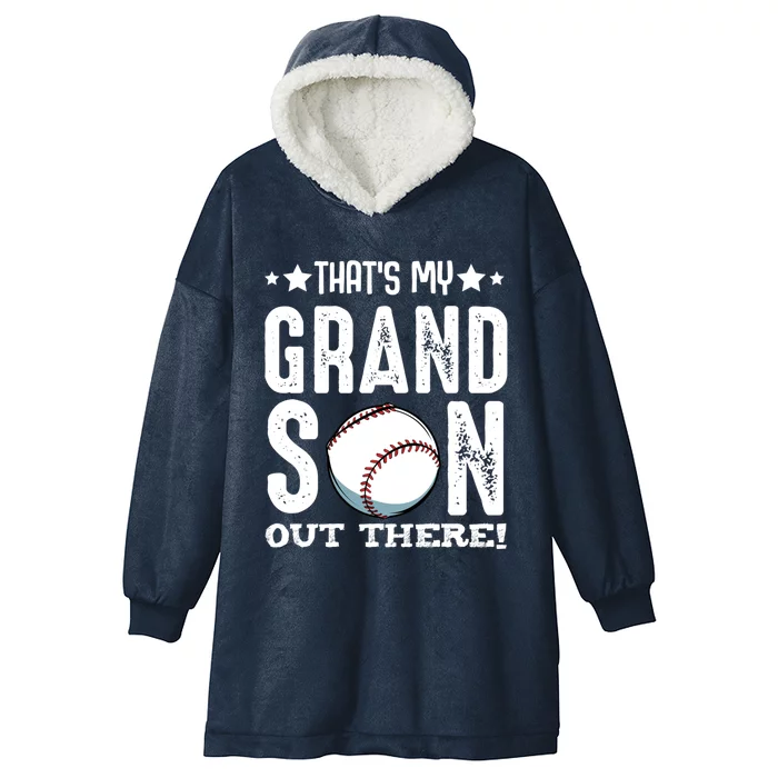 That's My Grandson Out There Baseball Family Grandparents Gift Hooded Wearable Blanket