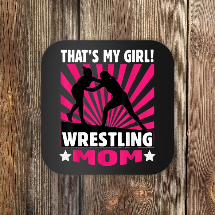 That's My Girl Girls Wrestling Wrestling Mom Coaster