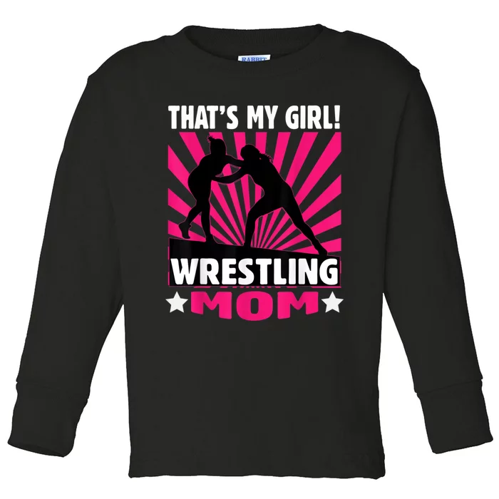 That's My Girl Girls Wrestling Wrestling Mom Toddler Long Sleeve Shirt