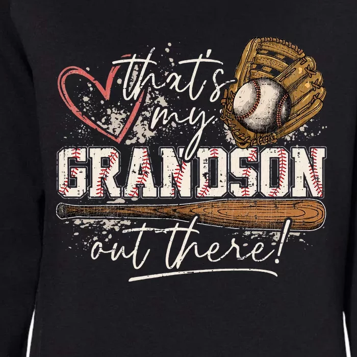 That's My Grandson Out There Baseball Grandma Womens California Wash Sweatshirt