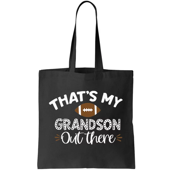 Thats My Grandson Out There Funny Football Grandma Tote Bag