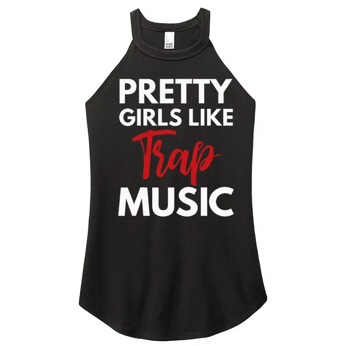 Trap Music Gift Pretty Like Trap Music Women’s Perfect Tri Rocker Tank