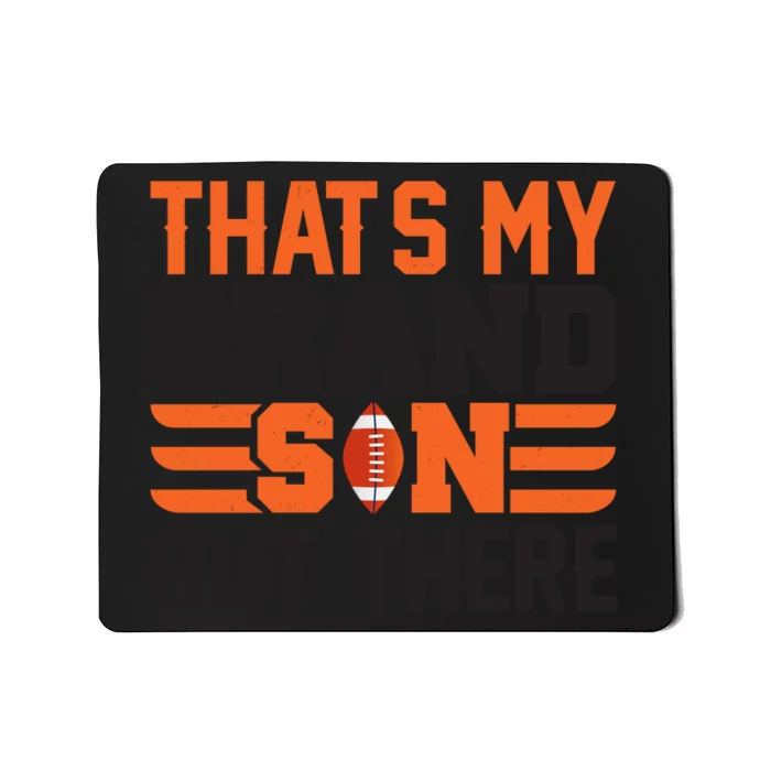 That's My Grand Son Out There Graphic Mousepad