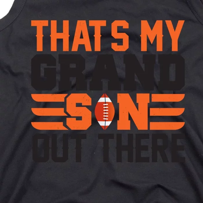 That's My Grand Son Out There Graphic Tank Top