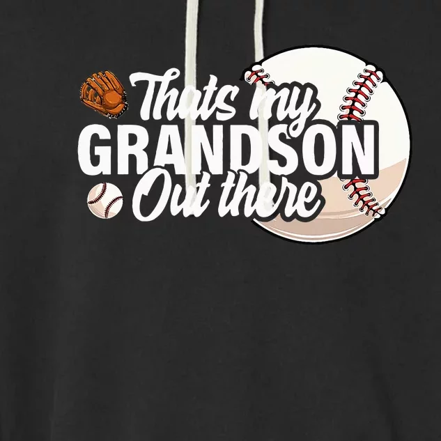 ThatS My Grandson Out There Baseball Grandpa Grandma Garment-Dyed Fleece Hoodie