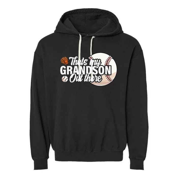 ThatS My Grandson Out There Baseball Grandpa Grandma Garment-Dyed Fleece Hoodie